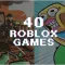 40 Best Roblox Games to Play (2025)