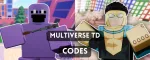 Multiverse Tower Defense Codes (April 2025)