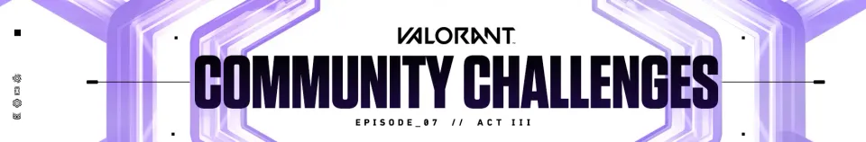 Riot Games проведе внутрішньоігровий івент "Valorant Community Challenges" з ексклюзивними нагородами