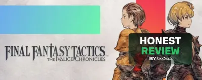 FINAL FANTASY TACTICS: The Ivalice Chronicles - Ulasan Jujur