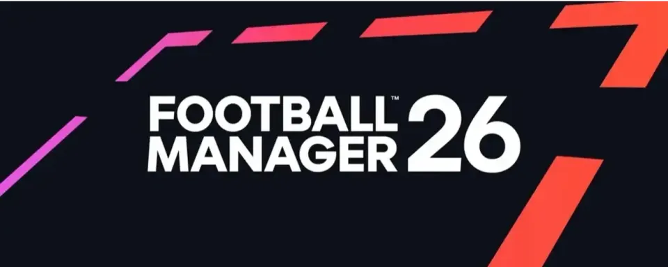 Football Manager 2026 Đã Ra Mắt - Công Nghệ Mới, và Bản Quyền FIFA