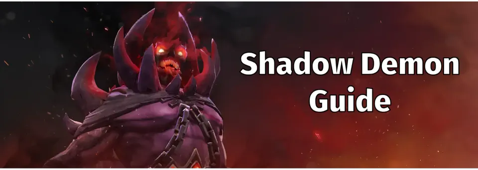 Shadow Demon Leitfaden - Dota 2