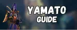 Yamato Guide - Deadlock