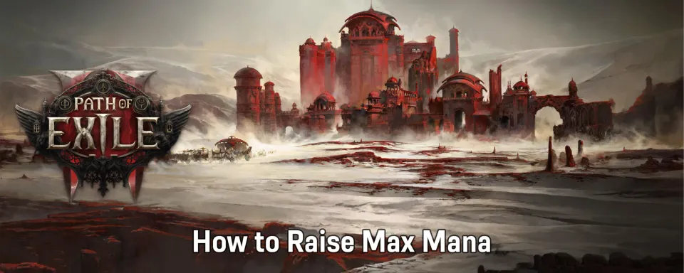 Path of Exile 2: How to Raise Max Mana