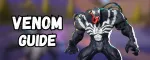 Marvel Rivals: Venom-Leitfaden