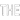 THE